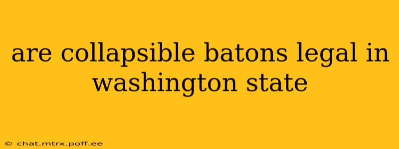 are collapsible batons legal in washington state