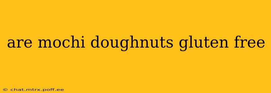 are mochi doughnuts gluten free