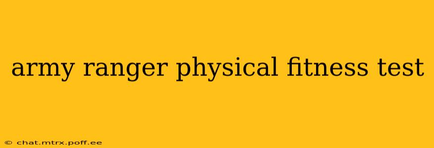 army ranger physical fitness test