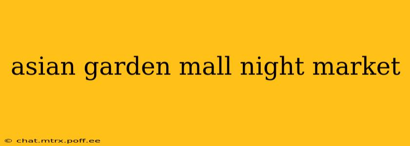 asian garden mall night market