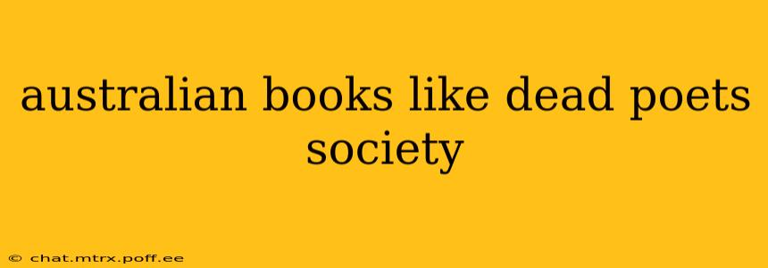 australian books like dead poets society