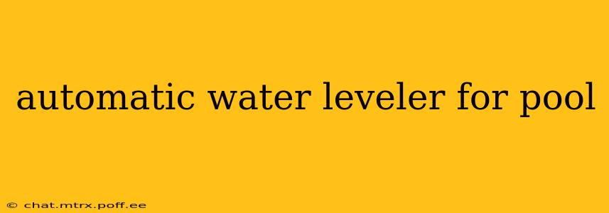 automatic water leveler for pool