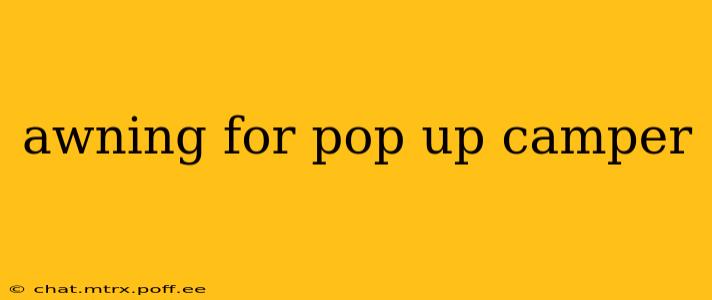 awning for pop up camper