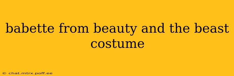 babette from beauty and the beast costume