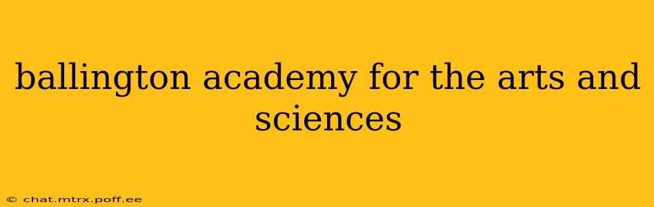 ballington academy for the arts and sciences