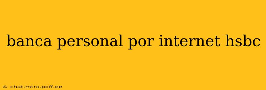 banca personal por internet hsbc