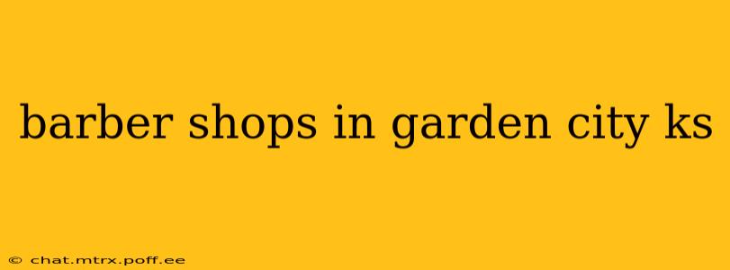 barber shops in garden city ks