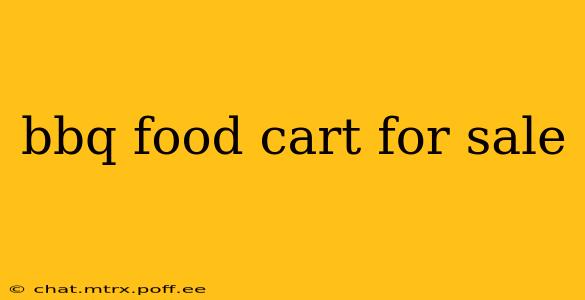 bbq food cart for sale