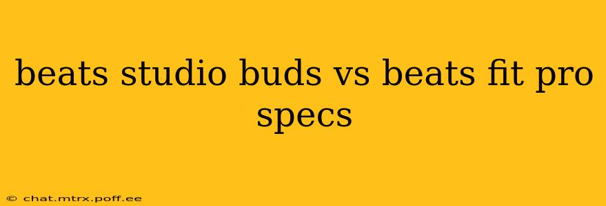 beats studio buds vs beats fit pro specs