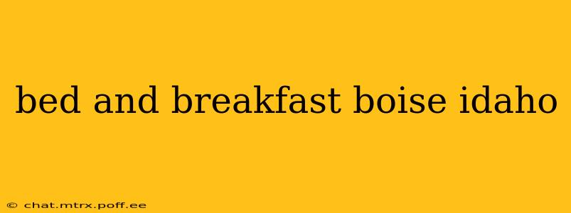 bed and breakfast boise idaho