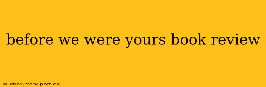 before we were yours book review