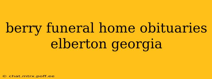 berry funeral home obituaries elberton georgia