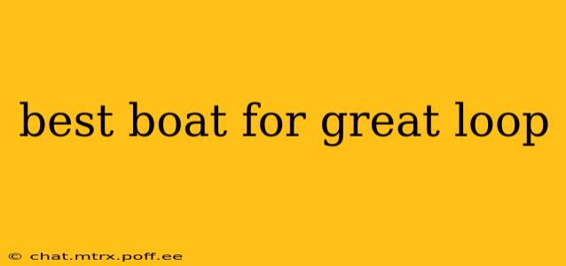 best boat for great loop