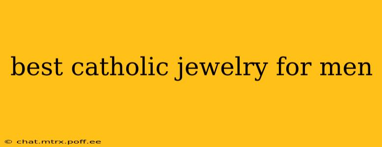 best catholic jewelry for men