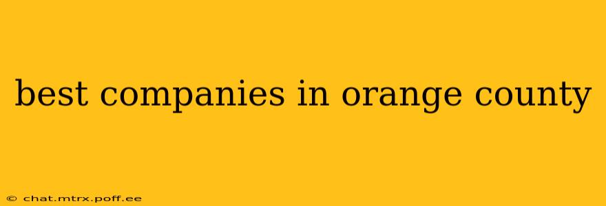 best companies in orange county