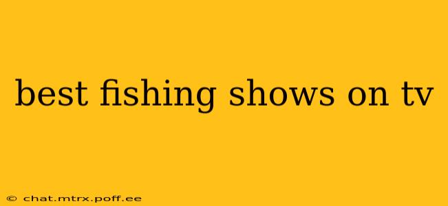 best fishing shows on tv