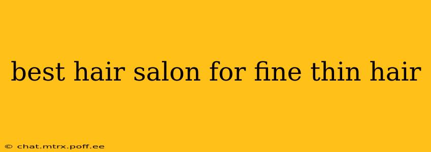 best hair salon for fine thin hair
