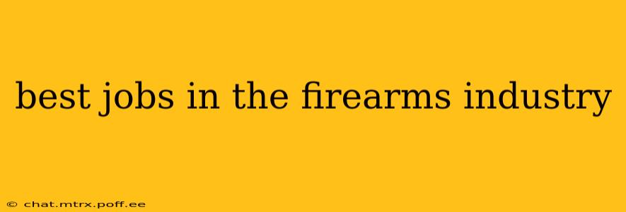 best jobs in the firearms industry