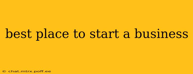 best place to start a business