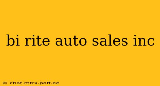 bi rite auto sales inc