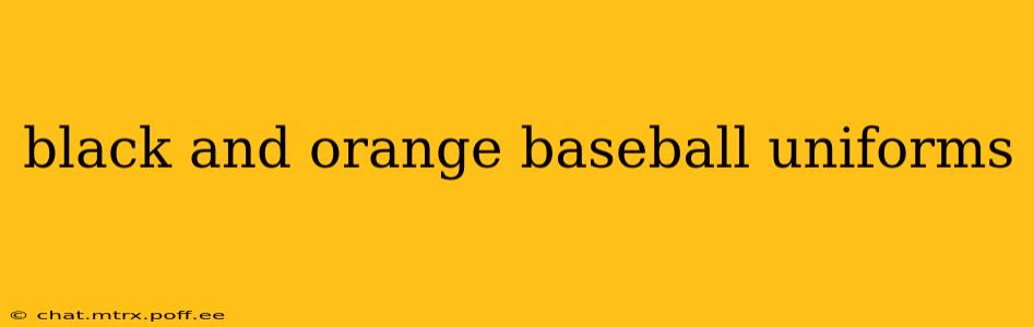black and orange baseball uniforms