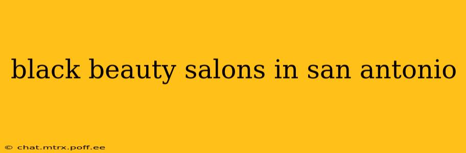 black beauty salons in san antonio