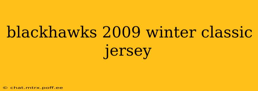 blackhawks 2009 winter classic jersey