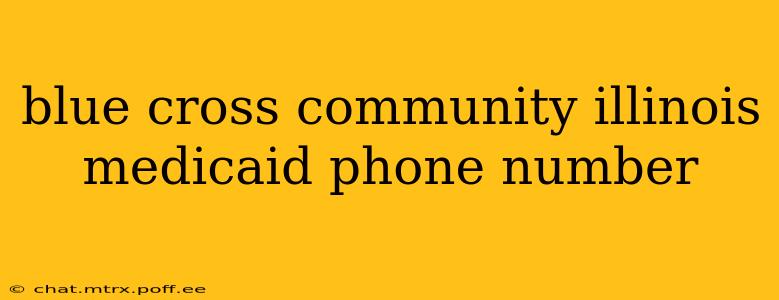 blue cross community illinois medicaid phone number