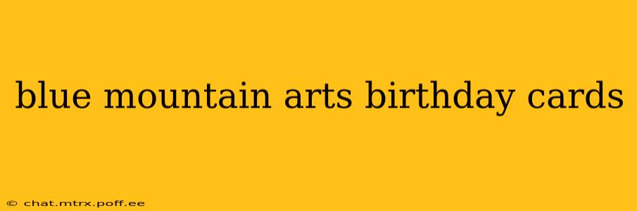 blue mountain arts birthday cards
