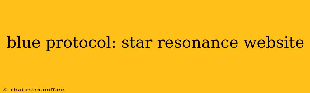 blue protocol: star resonance website