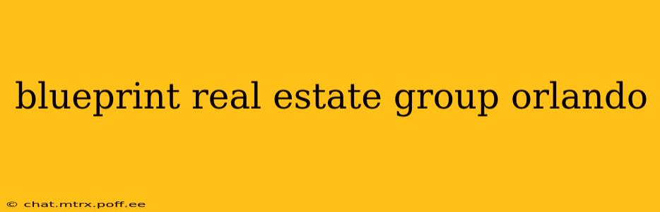 blueprint real estate group orlando