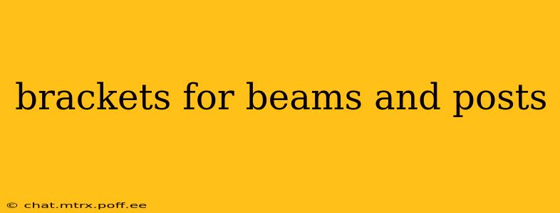 brackets for beams and posts