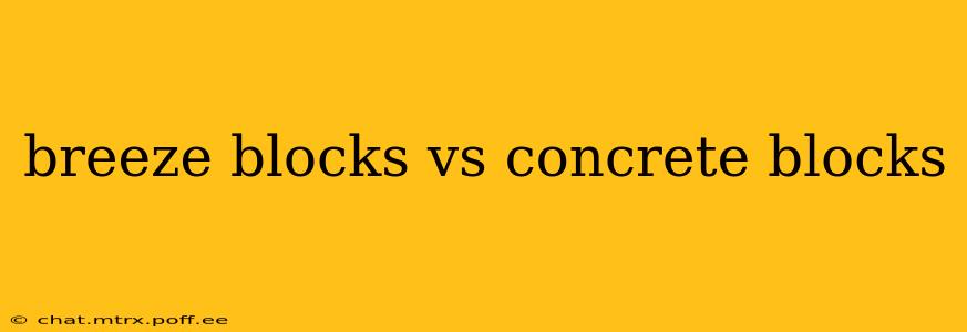 breeze blocks vs concrete blocks