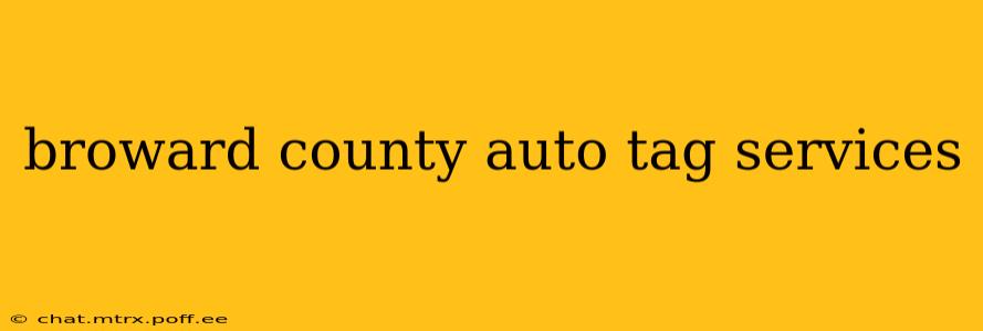 broward county auto tag services