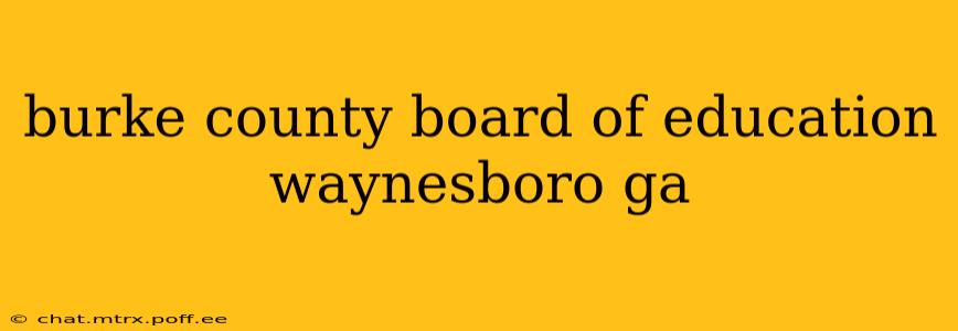 burke county board of education waynesboro ga