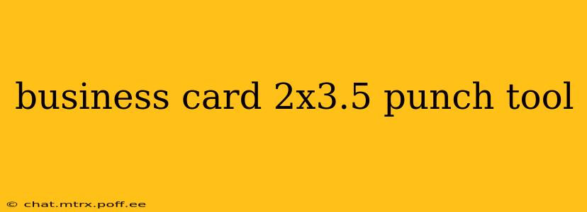business card 2x3.5 punch tool