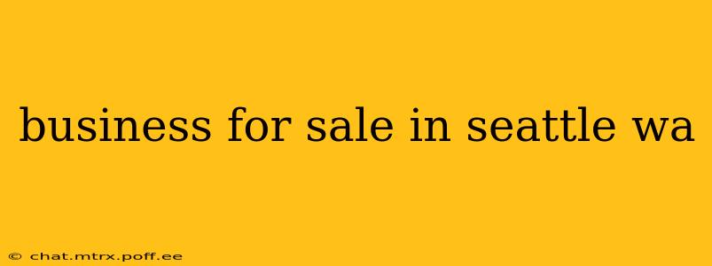 business for sale in seattle wa