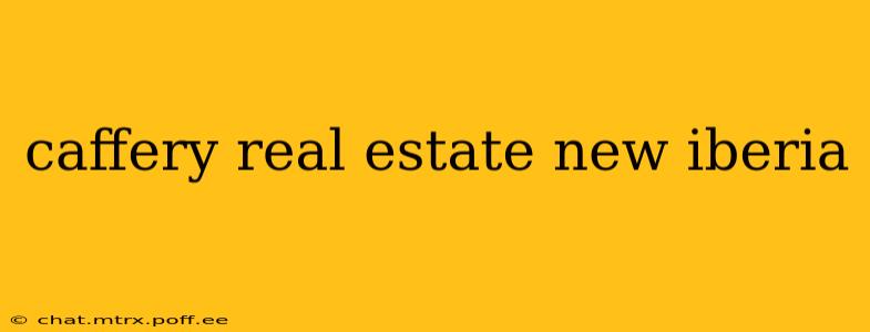 caffery real estate new iberia