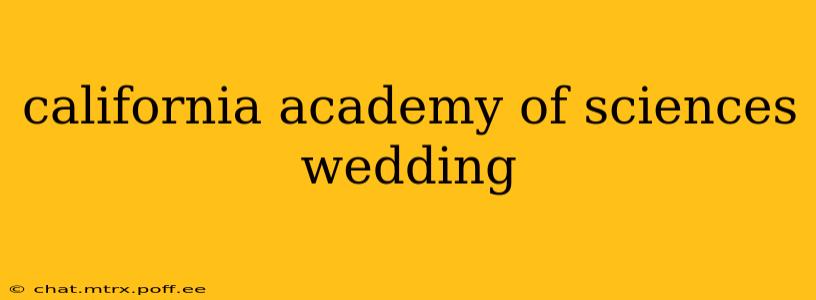 california academy of sciences wedding