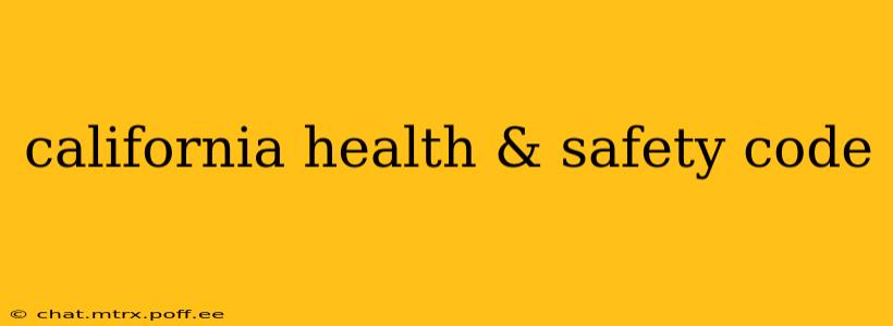 california health & safety code