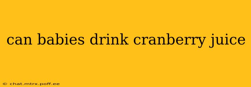 can babies drink cranberry juice