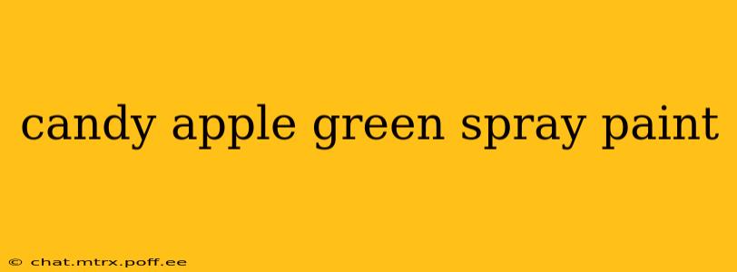 candy apple green spray paint