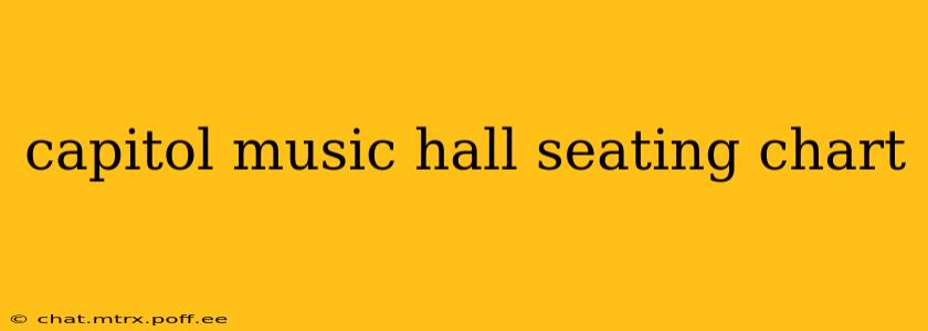 capitol music hall seating chart