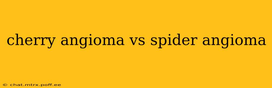cherry angioma vs spider angioma