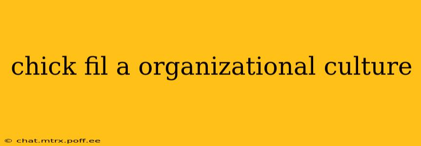 chick fil a organizational culture