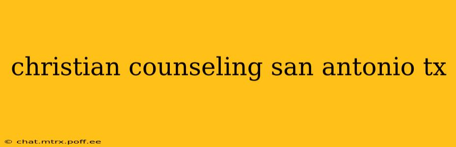 christian counseling san antonio tx
