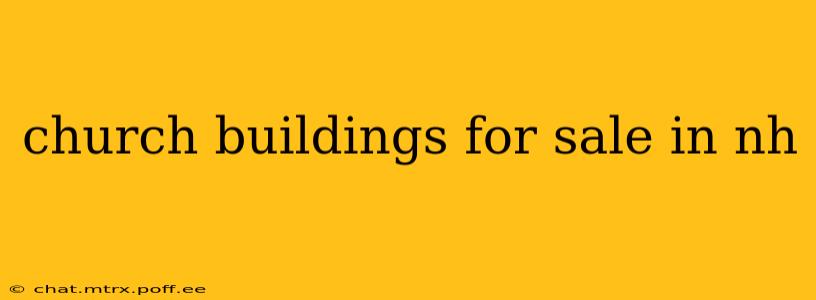 church buildings for sale in nh