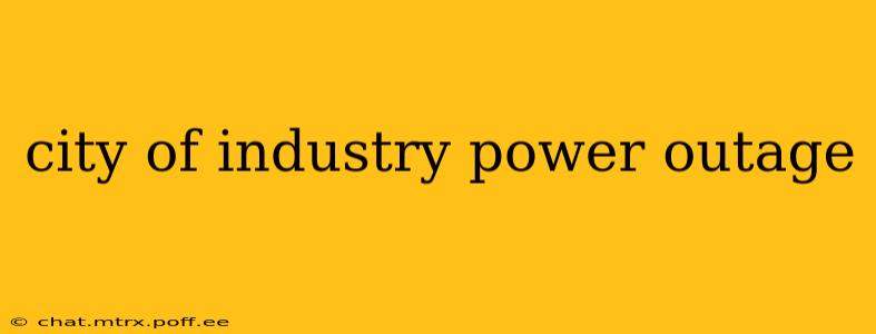 city of industry power outage