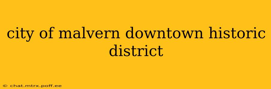 city of malvern downtown historic district