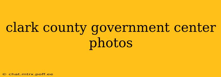 clark county government center photos